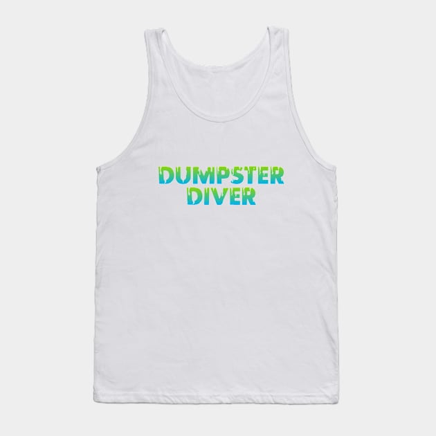 Dumpster Diver Tank Top by Dale Preston Design